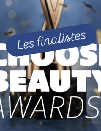 Choose Beauty Awards : les finalistes!